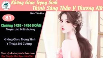 [HV] Không Gian Trọng Sinh: Thịnh Sủng Thần Y Thương Nữ